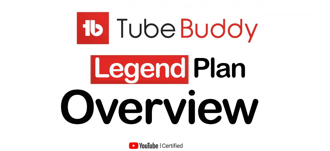 Tubebuddy Legend Plan Overview vinepeeaks.com