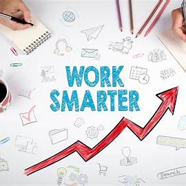 work smarter not harder